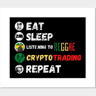 Eat Sleep Listening To Reggae Crypto Trading Repeat Posters and Art